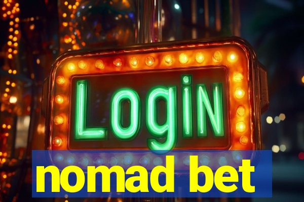 nomad bet